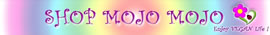 MOJO MOJO